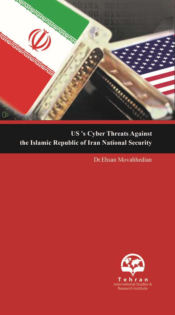 US's Cyber Threats Against the Islamic Republic of Iran National Security