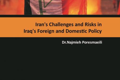  Iran's Challenge and Risk in Iraq's Foreign and Domestic policy