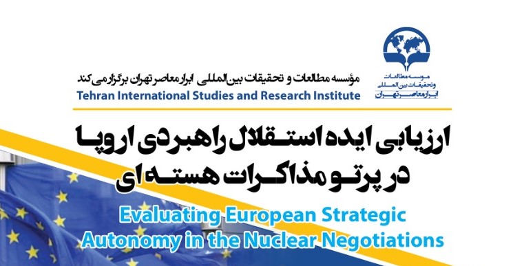 Evaluating European Strategic Autonomy in the Nuclear Negotiation