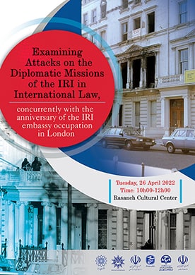 Examining Attacks on the Diplomatic of the IRI in International Law
